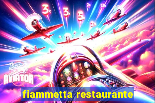 fiammetta restaurante